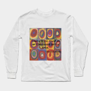 Art Quote by Wassily Kandinsky Long Sleeve T-Shirt